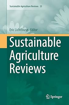 Sustainable Agriculture Reviews