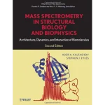 Mass Spectrometry in Structural Biology and Biophysics