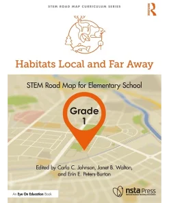 Habitats Local and Far Away Grade 1 Stem Road Map for Elementary School