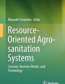 Resource-Oriented Agro-Sanitation Systems