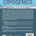Biomedical and Clinical Cryogenics Theory Current Technology Advances and Future Perspectives