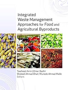 Integrated Waste Management Approaches for Food and Agricultural Byproducts