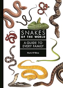 Princeton University Press Snakes of the World A Guide to Every Family