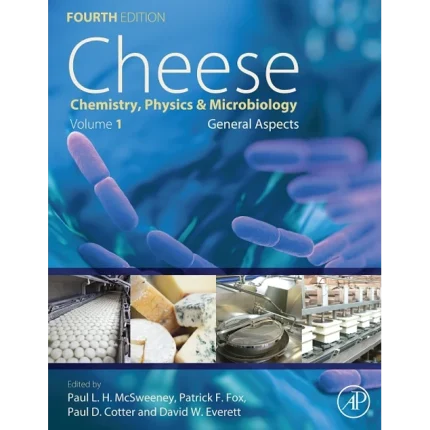Cheese Chemistry Physics and Microbiology
