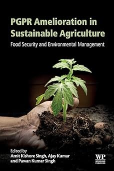 PGPR Amelioration in Sustainable Agriculture