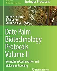 Date Palm Biotechnology Protocols Volume II