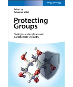 Protecting Groups Strategies and Applications in Carbohydrate Chemistry