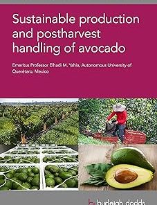 Sustainable Production and Postharvest Handling of Avocado