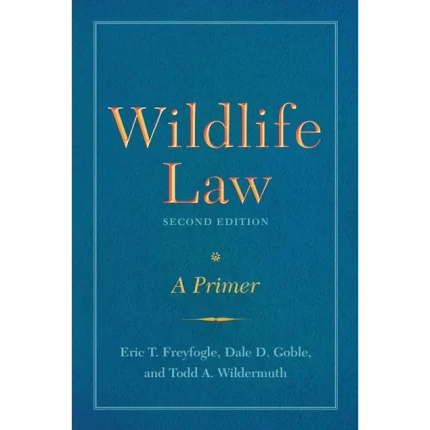 Wildlife Law Second Edition A Primer