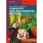 Chemistry and Biochemistry of Food