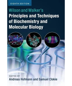 Wilson and Walker's Principles and Techniques of Biochemistry and Molecular Biology