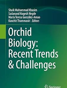 Orchid Biology Recent Trends & Challenges