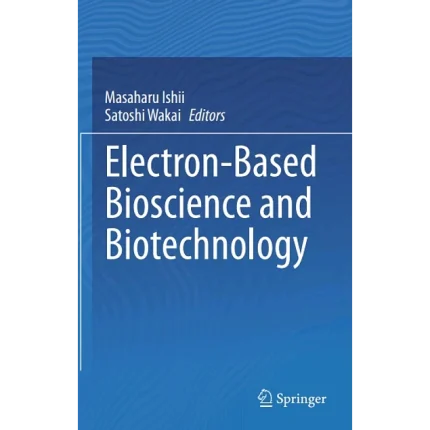 Electron-Based Bioscience and Biotechnology