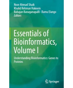 Essentials of Bioinformatics Volume I
