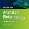 Animal Cell Biotechnology Methods and Protocols