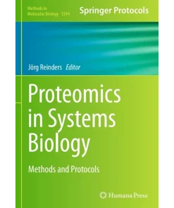 Proteomics in Systems Biology Methods and Protocols