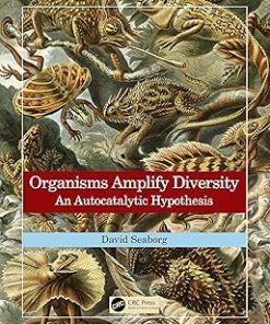 Organisms Amplify Diversity An Autocatalytic Hypothesis