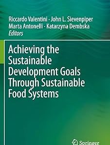 Achieving the Sustainable Development Goals Through Sustainable Food Systems