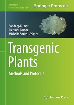 Transgenic Plants Methods and Protocols