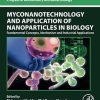 Myconanotechnology and Application of Nanoparticles in Biology Fundamental Concepts Mechanism and Industrial Applications