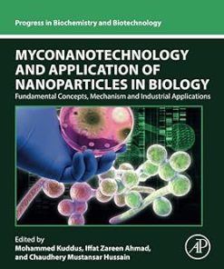 Myconanotechnology and Application of Nanoparticles in Biology Fundamental Concepts Mechanism and Industrial Applications