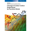 Cleavage of Carbon-Carbon Single Bonds by Transition Metals