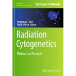 Radiation Cytogenetics Methods and Protocols