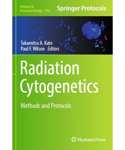 Radiation Cytogenetics Methods and Protocols