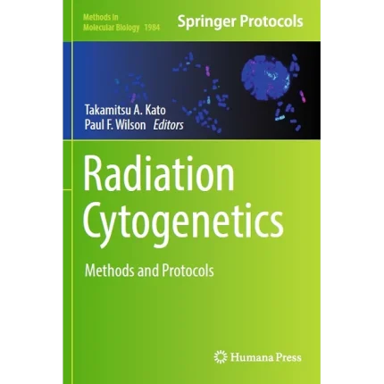 Radiation Cytogenetics Methods and Protocols