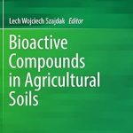 Bioactive Compounds in Agricultural Soils