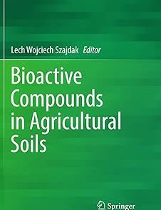 Bioactive Compounds in Agricultural Soils