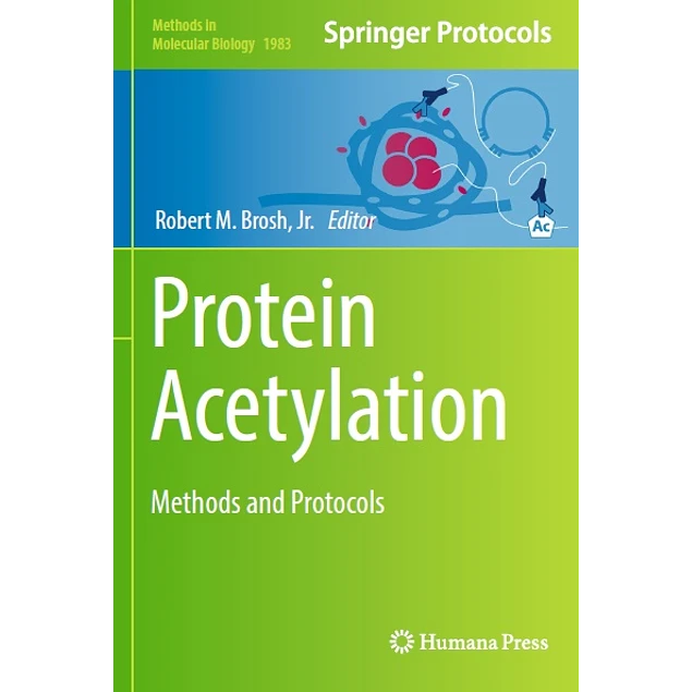 Protein Acetylation Methods and Protocols