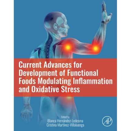 Current Advances for Development of Functional Foods Modulating Inflammation and Oxidative Stress