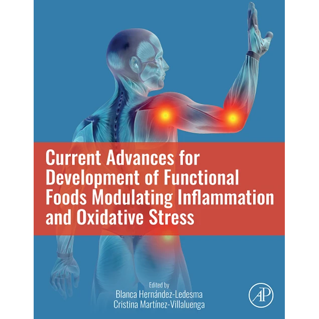 Current Advances for Development of Functional Foods Modulating Inflammation and Oxidative Stress
