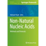 Non-Natural Nucleic Acids Methods and Protocols