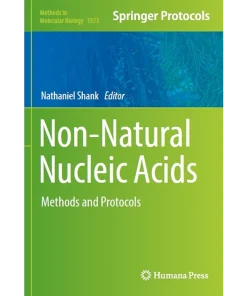 Non-Natural Nucleic Acids Methods and Protocols