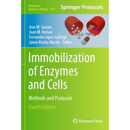 Immobilization of Enzymes and Cells Methods and Protocols