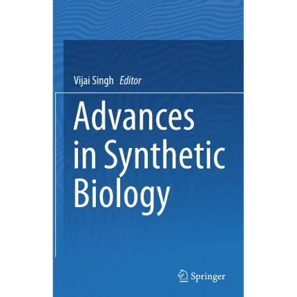 Advances in Synthetic Biology