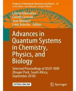 Advances in Quantum Systems in Chemistry Physics and Biology
