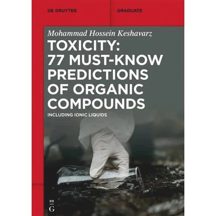 Toxicity 77 Must-Know Predictions of Organic Compounds