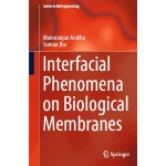 Interfacial Phenomena on Biological Membranes