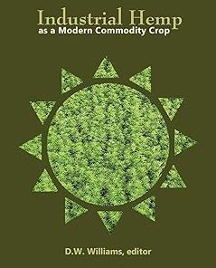 Industrial Hemp as a Modern Commodity Crop
