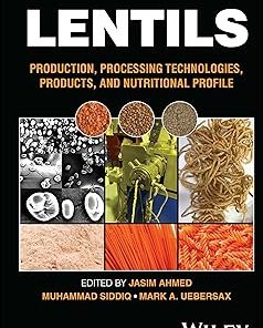 Lentils Production Processing Technologies Products and Nutritional Profile