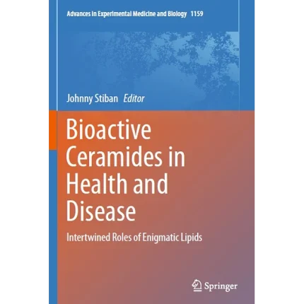 Bioactive Ceramides in Health and Disease