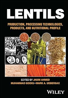 Lentils Production Processing Technologies Products and Nutritional Profile