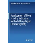 Development of Novel Stability Indicating Methods Using Liquid Chromatography