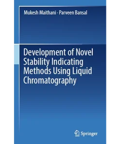 Development of Novel Stability Indicating Methods Using Liquid Chromatography
