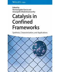 Catalysis in Confined Frameworks