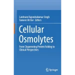 Cellular Osmolytes From Chaperoning Protein Folding to Clinical Perspectives