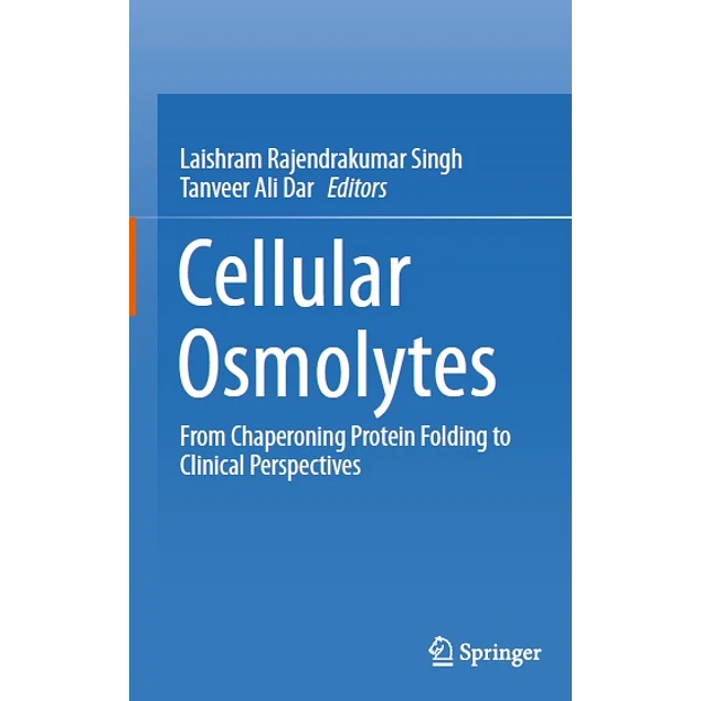 Cellular Osmolytes From Chaperoning Protein Folding to Clinical Perspectives